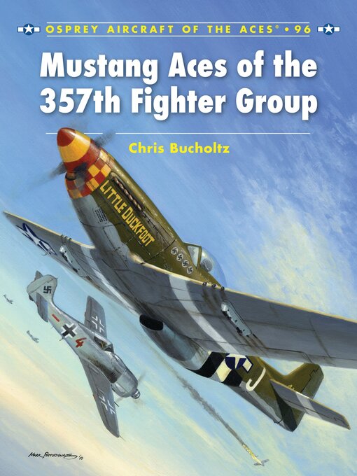 Title details for Mustang Aces of the 357th Fighter Group by Chris Bucholtz - Available